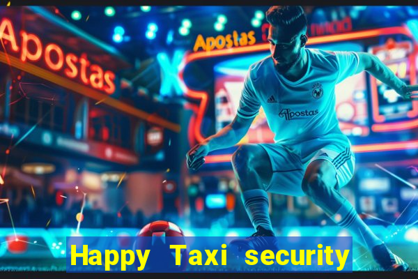 Happy Taxi security password road 96 happy